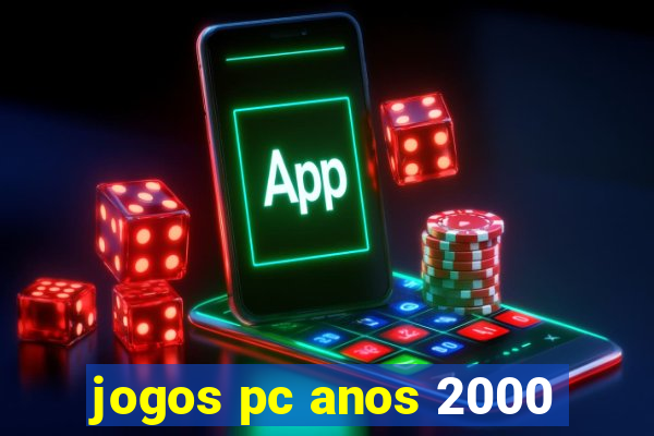 jogos pc anos 2000
